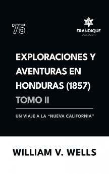Exploraciones y aventuras en Honduras 1857
