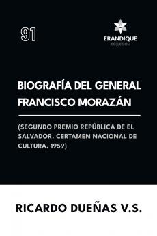 Biografía del General Francisco Morazán
