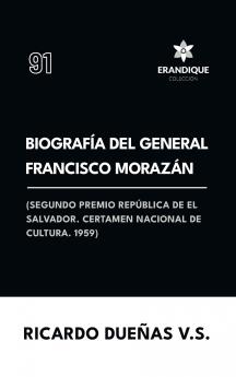 Biografía del General Francisco Morazán