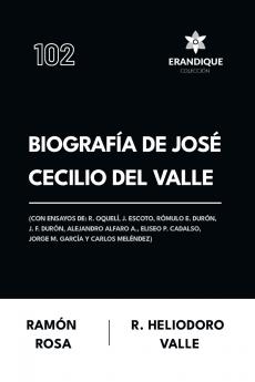Biografía de José Cecilio del Valle (Con ensayos de