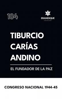 Tiburcio Carías Andino el fundador de la paz