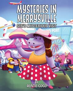 Mysteries in Merrysville Sue's Mysterious Visit