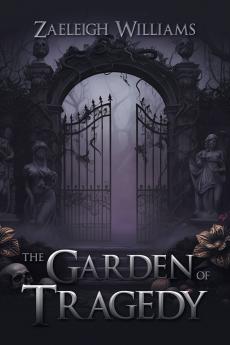 The Garden of Tragedy