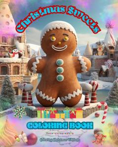 Christmas Sweets | Coloring Book | Lovely Illustrations of Delicious Sweets to Enjoy the Wonderful Christmas Holidays