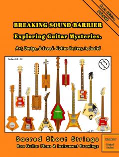 BREAKING SOUND BARRIER. Exploring Guitar Mysteries. Art Design and Sound. Guitar Posters in Scale!