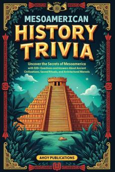 Mesoamerican History Trivia