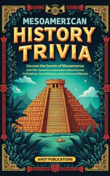 Mesoamerican History Trivia