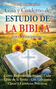 Guía y cuaderno de estudio de la Biblia para principiantes