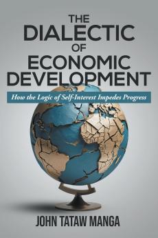 The Dialectic of Economic Development