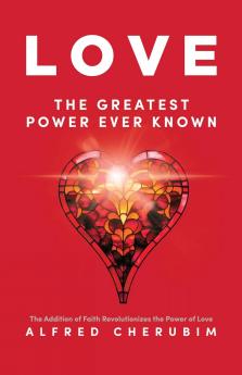 LOVE The Greatest Power Ever Known