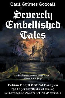 Severely Embellished Tales