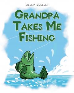 Grandpa Takes Me Fishing