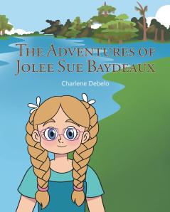 The Adventures of Jolee Sue Baydeaux