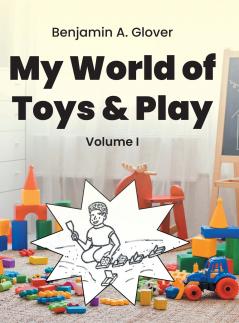 My World of Toys and Play