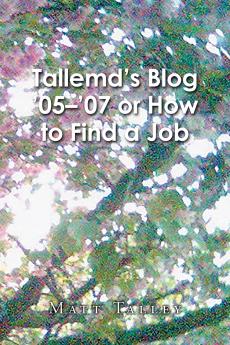 Tallemd's Blog '05 - '07 Or How to Find a Job