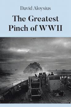 The Greatest Pinch of WWII