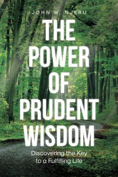 The Power of Prudent Wisdom
