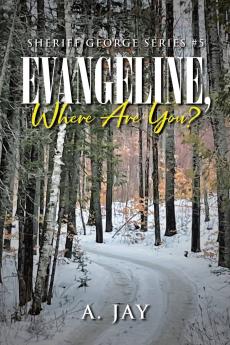 Evangeline Where Are You?