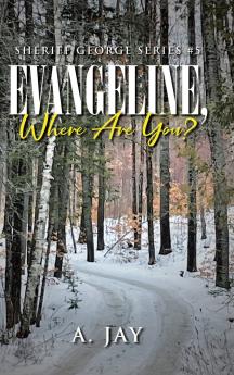 Evangeline Where Are You?