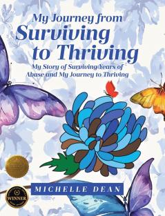 My Journey from Surviving to Thriving