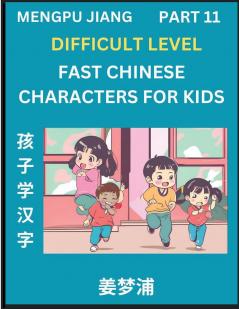 Fast Chinese Characters for Kids (Part 11) - Difficult Level Mandarin Chinese Character Recognition Puzzles Simple Mind Games to Fast Learn Reading Simplified Characters