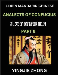 Analects Of Confucius (Part 8)- Discover Ancient Chinese History And Culture Self-Learn Reading Mandarin Chinese With Confucian Short Stories For Kids Teen Young Adults Beginners Intermediate Advanced Level Students Lunyu Simplified Characters P