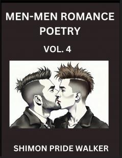 Men-Men MM Romance Poetry (Part 4)- Self-help Queer Gay Love Poems of Romance Supporting non-binary LGBTQ+ People Verse Between MM Rainbow Heartbeats