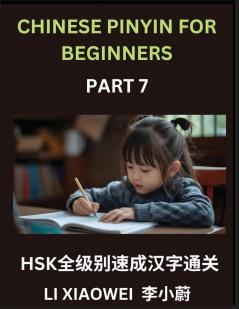 Chinese Pinyin for Beginners (Volume 7)- Master HSK Characters Quickly Pinyin English Meanings and Easy Multiple-Choice Practice for All Levels