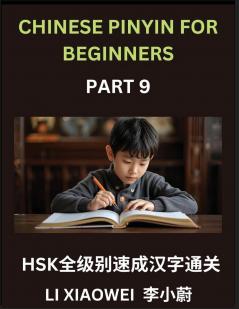 Chinese Pinyin for Beginners (Volume 9)- Chinese Character Crash Course for HSK Pinyin English and Simple Multiple-Choice Questions to Boost Beginners