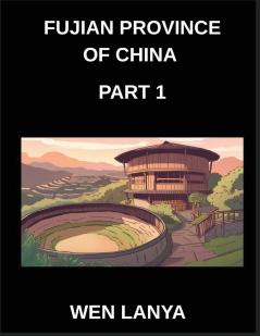Fujian Province of China (Part 1)- Unlock Simplified Mandarin Chinese Characters Words Sentences and Vocabulary with Virtual IDs and Addresses from Mainland China
