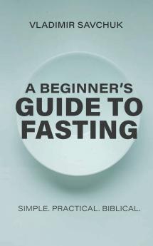 A Beginner's Guide to Fasting