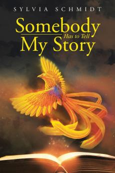 Somebody Has to Tell My Story