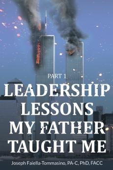 Leadership Lessons My Father Taught Me