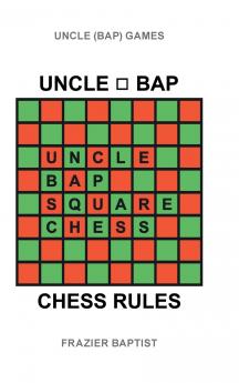 Uncle (Bap) Chess Rules