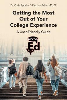 Getting the Most Out of Your College Experience