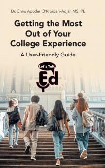 Getting the Most Out of Your College Experience