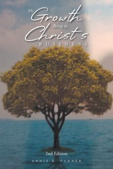My Growth Being in Christ's BUSINESS