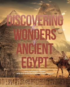 Discovering the Wonders of Ancient Egypt