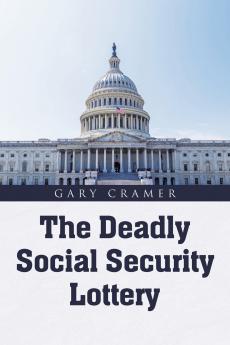 The Deadly Social Security Lottery