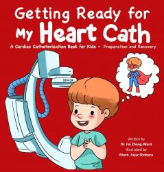 Getting Ready for My Heart Cath