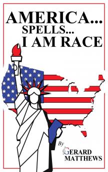AMERICA... SPELLS... I AM RACE