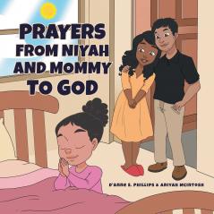 Prayers from Niyah and Mommy to God