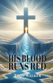 His Blood Runs Red