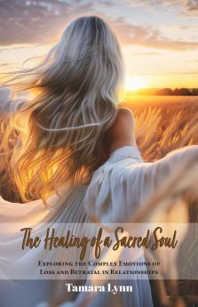 The Healing of a Sacred Soul