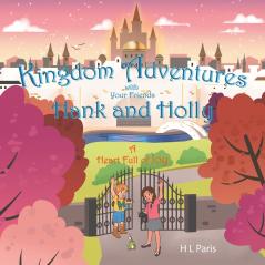 Kingdom Adventures with Your Friends Hank and Holly