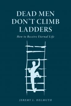 Dead Men Don't Climb Ladders