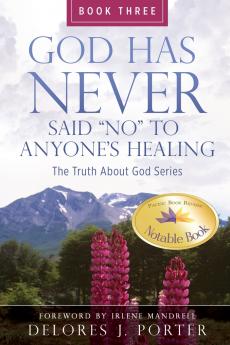 God Has Never Said No to Anyone's Healing