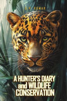A Hunter's Diary and Wildlife Conservation