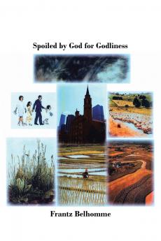 Spoiled by God for Godliness
