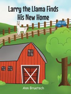 Larry the Llama Finds His New Home